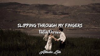 Slipping Through My Fingers  TikTok Version [upl. by Ledarf]