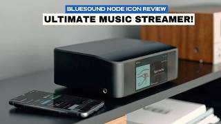 Bluesound NODE ICON Review Ultimate Wireless Music Streamer for Audiophiles [upl. by Cirad]