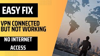 Easy Fix VPN Connected But Not Working No Internet Access✅ [upl. by Hanonew491]