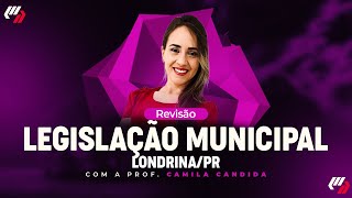 LONDRINAPR AULÃO LEGISLAÇÃO MUNICIPAL [upl. by Lempres]