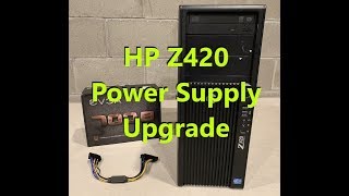 HP Z420 Workstation Power Supply Upgrade and Replacement [upl. by Edrick]