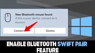 How to Enable Bluetooth Swift Pair Feature on Windows 10 [upl. by Simpson]