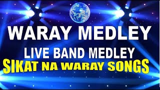 WARAY WARAY MEDLEY Live Band  WARAY SONGS  WARAY MUSIC [upl. by Ylehsa]