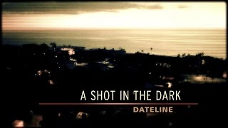 Dateline Episode Trailer A Shot in the Dark [upl. by Semele]