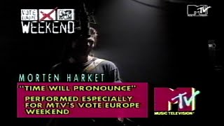 Morten Harket  Time Will Pronounce  Brodsky Tune MTV Broadcast quotVote Europe Weekendquot 05061994 [upl. by Oicapot]