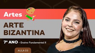 Arte Bizantina – Artes – 7º ano – Ensino Fundamental [upl. by Ayimat]