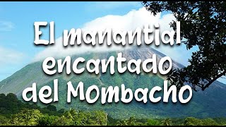 El manantial encantado del volcán Mombacho Leyenda [upl. by Everson662]