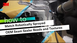 Match Robotically Sprayed OEM Seam Sealer Beads and Textures [upl. by Ringsmuth]