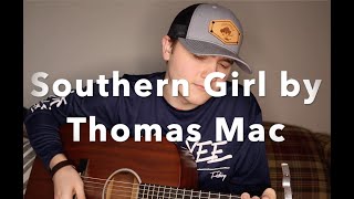 THOMAS MAC  Unreleased Original quotSouthern Girlquot [upl. by Sredna]