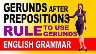 Gerunds After Prepositions  Rule to Use Gerunds After Prepositions  English Grammar Lessons [upl. by Alaehcim992]