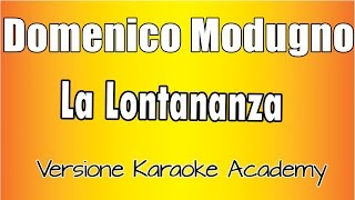 Domenico Modugno La Lontananza Versione Karaoke Academy Italia [upl. by Shirleen]