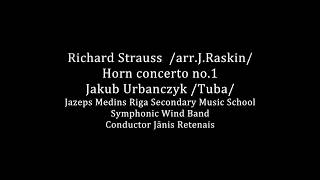 RStrauss Horn concerto No1 Jakub Urbanczyk Tuba [upl. by Armahs]