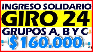 Ingreso Solidario Giro 24 Grupos ABC  Preguntas y Respuestas  🚩Pagos Marzo Abril y Mayo ✅ [upl. by Weil]