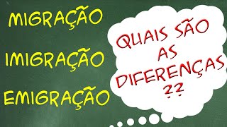 ENTENDA o que é MIGRAÇÃO e as diferenças entre IMIGRAÇÃO e EMIGRAÇÃO [upl. by Bartley]