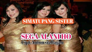 SEGA ALANI HO THE HEARTSIMATUPANG SISTER LIVE [upl. by Etnoval496]