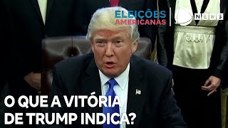 Entenda o que a vitória de Donald Trump indica [upl. by Gnivre]