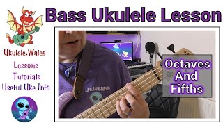 Bass Ukulele Lesson  Octaves amp Fifths  Beginner U Bass Tutorial [upl. by Nnairrek671]