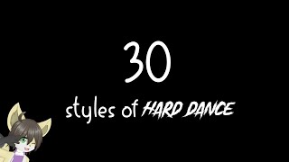 30 Styles of Hard Dance [upl. by Aramahs]