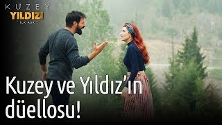 Kuzey Yıldızı İlk Aşk 1 Bölüm  Kuzey ve Yıldızın Düellosu [upl. by Kamilah384]