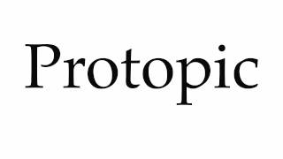 How to Pronounce Protopic [upl. by Ciro489]