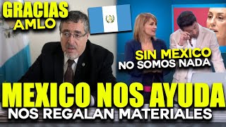 GUATEMALTECOS AGRADECEN AL GOBIERNO MEXICANO  SIN MEXICO NO PODRIAMOS CONTRUIR NI UN PUENTE [upl. by Adnima]