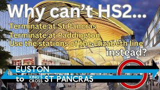 Why does HS2 need to terminate at Euston [upl. by Adnopoz634]