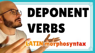 DEPONENT verbs 🏛️ morphosyntax ‹ Latin course 1835 [upl. by Efeek204]