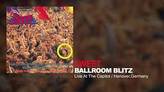 Sweet  Ballroom Blitz Live At The Capitol Hanover Germany [upl. by Terrab]