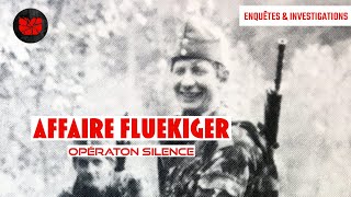 Affaire Fluekiger  Opération Silence  Documentaire Complet en Français  Werner Swiss Schweizer [upl. by Atiuqram]