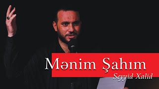 Seyyid Xalid  Mənim Şahım yeni mərsiyə  2022 [upl. by Aisor13]