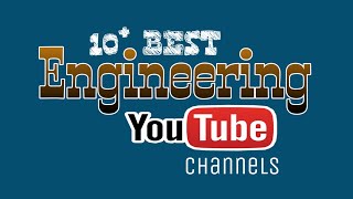 10 Best Engineering YouTube Channels [upl. by Narcissus873]