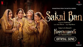 Sakal Ban  Video Song  Sanjay Leela Bhansali  Raja Hasan  Heeramandi  Bhansali Music  Netflix [upl. by Laurel]