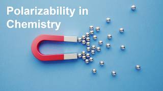 Polarizability Explained [upl. by Brear]