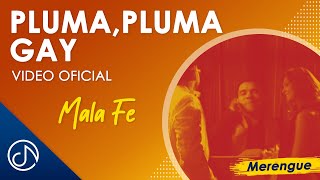 Pluma PLUMA Gay 🌈  Mala Fe Video Oficial [upl. by Ubana]