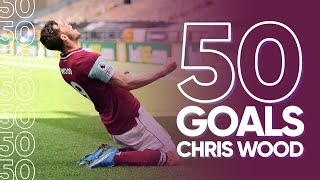 ALL 50 GOALS  Chris Wood [upl. by Aicenet]