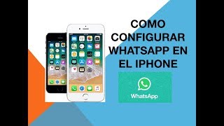 Como configurar whatsapp en iPhone [upl. by Nisbet]