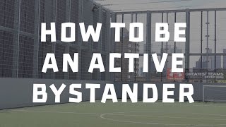 How to be an Active Bystander  The Academy [upl. by Enirahtac]