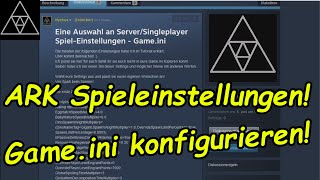 ARK Spieleinstellungen Tutorial Gameini amp Startoptionen [upl. by Aikemet18]