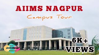 AIIMS Nagpur  Campus Tour  2020  Mahesh Narode [upl. by Enilaf569]