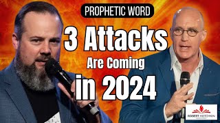 Prophetic Word Three ATTACKS Are Coming [upl. by Aisiat]