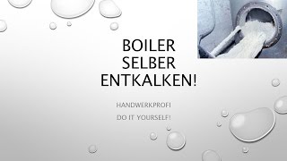 Boiler entkalken Teil 15 [upl. by Haletta672]