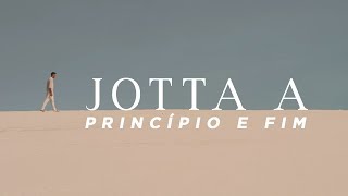 Jotta A  Princípio e Fim  Vídeo Oficial [upl. by Kennard]