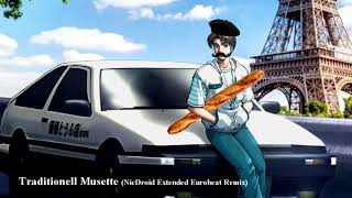 Traditionell Musette Extended Eurobeat Remix [upl. by Enecnarf920]