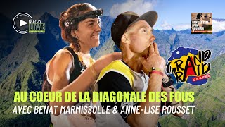 Diagonale des Fous 2022  avec Beñat Marmissolle amp AnneLise Rousset  Dans la Tête dun Coureur [upl. by Enaffit165]