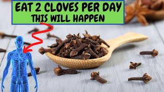 Eat 2 CLOVES Everyday and This Will HAPPEN to your BODY  Health Benefits of Cloves [upl. by Elpmet973]