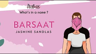 Barsaat  Jasmine Sandlas  Whats in a Name  Intense amp Hark Official Lyric Video [upl. by Elleirua286]