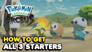 How To Get All 3 Starters In Pokemon Legends Arceus [upl. by Anailuj]