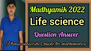 Madhyamik 2022 Life Science Question Answer [upl. by Redep]