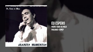 Padre Fábio de Melo  Grandes Momentos  Álbum Completo [upl. by Moyra]