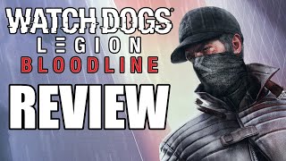 Watch Dogs Legion  Bloodline DLC Review  The Final Verdict [upl. by Nolahc]